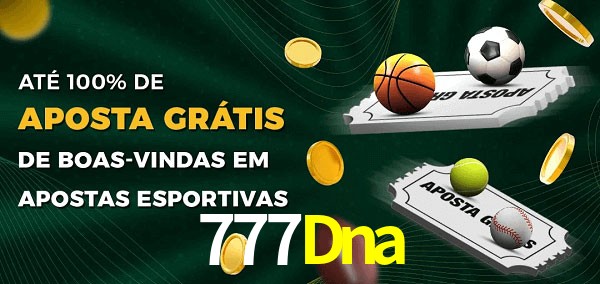 777Dna Ate 100% de Aposta Gratis